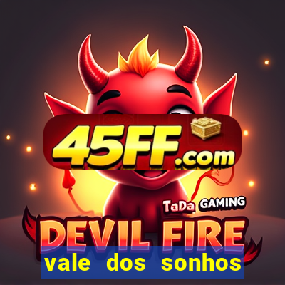 vale dos sonhos franca sp